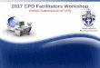 2017 CPD Facilitators Workshop - MM3 Admin€¦ · 2017 CPD Facilitators Workshop Online Submission of CPD • CPD cycle – Selecting a competence standard – Selecting an outcome