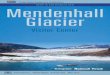 Mendenhall Glacier Brochure - ... Mendenhall Glacier . is one of 38 large glaciers that flow from the