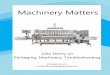 Machinery Matters - Frain Industries · Machinery Matters: John Henry on Packaging, Machinery, Troubleshooting Ten years of John's articles and columns from Food & Beverage Packaging