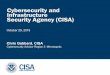 Chris Gabbard, CISA...Chris Gabbard, CISA Cybersecurity Advisor Region 5: Minneapolis October 29, 2019. 2 A secure and resilient critical infrastructure for the American people. Lead