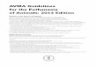 AVMA Guidelines for the Euthanasia of Animals: 2013 Edition · 2019-10-11 · AVMA Guidelines for the Euthanasia of Animals: 2013 Edition 5. I1. PREFACE. Animal issues are no longer