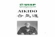 AIKIDO - UISP · 2019-09-12 · CAPITOLO 1 – La dimensione dell’Aikido . L’Aikido, trae origine da varie arti maorientali, ma il genio del suo rziali fondatore, il M° , fu