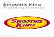 Smoothie King Manual - Ronald Gallagher's Portfolio · The process stays consistent throughout all of the drinks we have here at smoothie king. 1. Place all ingredients besides the