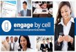 Workforce Development Goes Mobile by Cell/ENGAGE_MARKETING_MATERIALS...(Sh!ft eLearning) (Sh!ft eLearning) There are approximately 600 million more mobile devices on the earth than