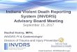 Indiana Violent Death Reporting System (INVDRS) … 2017 Meeting...Indiana Violent Death Reporting System (INVDRS) Advisory Board Meeting September 15, 2017 Rachel Kenny, MPH, INVDRS
