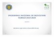 PROGRAMUL NAȚIONAL DE DEZVOLTARE RURALĂ 2014 2020old.fonduri-ue.ro/res/filepicker_users/cd25a597fd-62/... · 2014-07-23 · Programul Național de Dezvoltare Rurală 2014‐2020