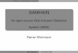 SAMHAIN - An open-source Host Intrusion Detection System ... An open-source Host Intrusion Detection System (HIDS) Rainer Wichmann Rainer Wichmann The Samhain HIDS. MotivationPotential