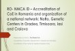 RO- NMCA ID Accreditation of CoE in Romania and ......RO- NMCA ID – Accreditation of CoE in Romania and organization of a national network: NoRo, Genetic Centers in Oradea, Timisoara,