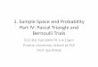 1. Sample Space and Probability Part IV: Pascal Triangle ...ipollak/ece302/FALL09/notes/Bernoulli_Trials.pdf1. Sample Space and Probability Part IV: Pascal Triangle and Bernoulli 