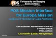 PDS Mission Interface for Europa Mission...August 2016 PDS Mission Interface for Europa Mission Status of Planning for Data Archiving CARTOGRAPHY AND IMAGING SCIENCES (“Imaging”)