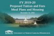 FY 2019-20 Proposed Tuition and Fees Meal Plans ... Page 4 Tuition and Fee Review Process ¢â‚¬¢ Annual