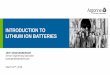 Introduction to Lithium Ion Batteries ... Introduction to Lithium Ion Batteries Author Spangenberger,