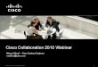 Cisco Collaboration Portfolio IP Communications Reduce T CO, improve user experience and productivity, and increase business relevance with secure, resilient, and scalable voice