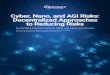Cyber, Nano, and AGI Risks: Decentralized Approaches to ... · additional benefit of learning strategies and designing institutions applicable to the related longer-term challenges