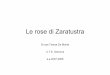 Le rose di Zaratustra.ppt [modalità compatibilità]Bakawali. Il legame tra la rosa ed il fluire delle acque, metafora per il promanare del soave profumo appartiene ad un retaggio