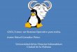 ¿Qué es GNU/Linux?...GNU/Linux: Sistema Operativo multitareas, multiusuario, de libre distribución para computadoras personales (PC), servidores, y estaciones de trabajo Alpha,