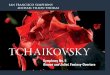 BEETHOVEN TCHAIKOVSKY - San Francisco Symphony · of balletic grace. The symphony seems to culminate in a series of climactic chords, but that is not quite the end. The adventure
