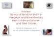 Review: Safety of Tenofovir PrEP in Pregnant and ... in Pregnancy Review...Review: Safety of Tenofovir PrEP in Pregnant and Breastfeeding HIV-Uninfected Women and Their Infants Lynne