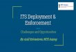ITS Deployment & Enforcement · Set realistic goals and visions for model ITS deployment Develop a suitable ITS architecture to implement them Deploy and operate the model ITS services