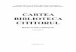 CARTEA BIBLIOTECA CITITORULbncreanga.md/pdf/cbc_fasc21.pdf · 2 CZU 027.625=135.1=111=161.1 C27 Ediţie îngrijită de Claudia Balaban Redactor: Claudia Gurschi Descrierea CIP a Camerei