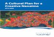 A Cultural Plan for a Creative Nanaimo...“A Cultural Plan for a Creative Nanaimo” was developed with input from thousands of residents and numerous cultural organizations. Each