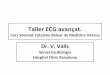 Taller ECG avançat.Taller ECG avançat. Curs Societat Catalano Balear de Medicina Interna Dr. V. Valls Servei Cardiologia Hospital Clínic Barcelona Cas: 1.1 Home de 49 a., antecedents