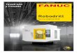MBR-00084-ES Robodrill Serie Alpha DiALa mejor calidad del mundo no tiene por qué ser la más cara: la Robodrill de FANUC es un centro de mecanizado CNC con una calidad y precisión