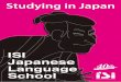 ISI Japanese Language School · JLPT N3 level. General Japanese Course (Only Kyoto Campus) y l ctivities e e Classes n nese nese tion ement Practical Conversation Class JLPT Preparation