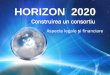 HORIZON 2020 - medii geografice, accesul la date) sau Existen¨â€a unui acord bilateral S&T Parteneri-US