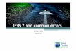 IFRS 7 and common errors - icaz.org.zw · IFRS 7 –Objective and Scope • contains prescriptive guidance on required disclosures that are meant to assist users in assessing: 1