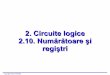 2. Circuite logice 2.10. Numărătoare şigasner/FI2_Arhitectura...Regiştri de deplasare Un registru de deplasare (shift register) îşi „deplasează” biţii la ieşire la fiecare