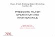 PRESSURE FILTER OPERATION AND MAINTENANCE · 2 PRESENTATION AGENDA • Media Types • Filter Types – Filters versus Conditioners • Valve Types – Time Clock, Meter Initiated,