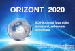 ORIZONT 2020 -  · 2014-01-06 · ORIZONT 2020 SC6 Info -Day Orizont 2020, UMF, Cluj Napoca, 2 3 Dec. 2013. Două abordări complementare sunt necesare : Intensificarea cooperării