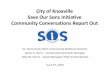 City of Knoxville –Save Our Sons Initiative Presentation ...• Engagement between KPD and youth • Safe gathering places for youth • Community’s perception of safety • Diversion