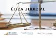 ÉTICA JUDICIAL - Ética y Valores · Ética judicial Cuaderno 15 julio - diciembre 2019 ISSN 2215-3276 * El presente texto corresponde a la tesis de dogmática jurídica para acceder