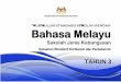 KURIKULUM STANDARD SEKOLAH RENDAH Bahasa Melayu · TAHUN 3 Dokumen Standard Kurikulum dan Pentaksiran KURIKULUM STANDARD SEKOLAH RENDAH . KEMENTERIAN PENDIDIKAN MALAYSIA KURIKULUM