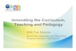 Innovating the Curriculum Teaching and Pedagogy …...Innovating the Curriculum, Teaching and Pedagogy Dirk Van Damme Head of the Innovation and Measuring Progress Division –OECD/EDU