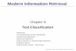 Modern Information Retrievaldatamining.uos.ac.kr/wp-content/uploads/2019/02/slides... · 2019-04-16 · Modern Information Retrieval Chapter 8 Text Classiﬁcation Introduction A