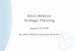 AOLS Webinar Strategic Planning - Amazon S3...Succession Planning 1.Update and finalize the position description for Registrar 2.Develop proposal on whether or not to hire an HR consultant