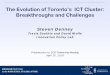 The Evolution of Toronto’s ICT Cluster: Breakthroughs and … · The Evolution of Toronto’s ICT Cluster: Breakthroughs and Challenges Steven Denney Travis Southin and David Wolfe