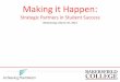 Strategic Partners in Student Success · Strategic Partners in Student Success Wednesday, March 25, 2015. Overview of Day ... –Math Jam ( Two week summer intervention) –English