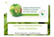 Comercio Internacional de frutas y hortalizas...– Facilitar el comercio internacional de frutas y hortalizas frescas – Asistir al sector en el cumplimiento de las mas altas exigencias