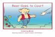 Coloring Book · 2017-07-11 · BEAR GOES TO COURT Wyoming Coloring Book September 2014—Second Edition June 2011—First Edition About This Book This book is intended for children