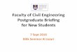 Faculty of Civil Engineering Postgraduate Briefing for New Students · 2016-10-19 · pg organization chart head centre of postgraduate studies assoc prof dr ramlah mohd tajuddin