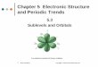 Chapter 5 Electronic Structure and Periodic Trends practice and concept reviews... · Chapter 5 Electronic Structure and Periodic Trends 5.4 Drawing Orbital Diagrams and Writing Electron