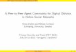 A Peer-to-Peer Agent Community for Digital Oblivion in ...nikca89/papers/pst13.slides.pdf · Digitial Oblivion Let digital oblivion denote technical solutions for the right to be