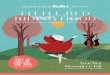LITTLE RED RIDING HOOD · Little Red Riding Hood. follow the pattern of a hero’s quest, presenting the protagonist as a resourceful young heroine. In some versions the protagonist