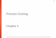 Process Costing Differences Between Job-Order and Process Costing: Job-Order Costing Characteristics Job-Order costing: 1. Many different jobs are worked on during each period, with