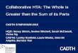 Collaborative HTA: The Whole is Greater than the Sum of its Parts · Pan-Canadian HTA Collaborative • Formed in 2011 • Share best practices, minimize duplication of effort •