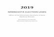 2019 Minnesota Election Laws (Constitution, Statutes and ... · 2019 MINNESOTA ELECTION LAWS . 3 . Office of the Minnesota Secretary of State - Elections Division . Annotations provided
